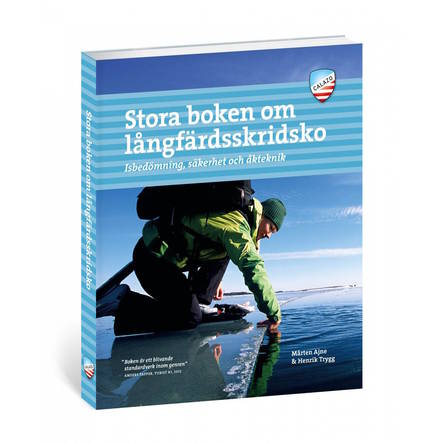 Stora boken om långfärdsskridsko - Isbedömning, säkerhet och åkteknik - Retkiluisteluvarusteet - 5045 - 1